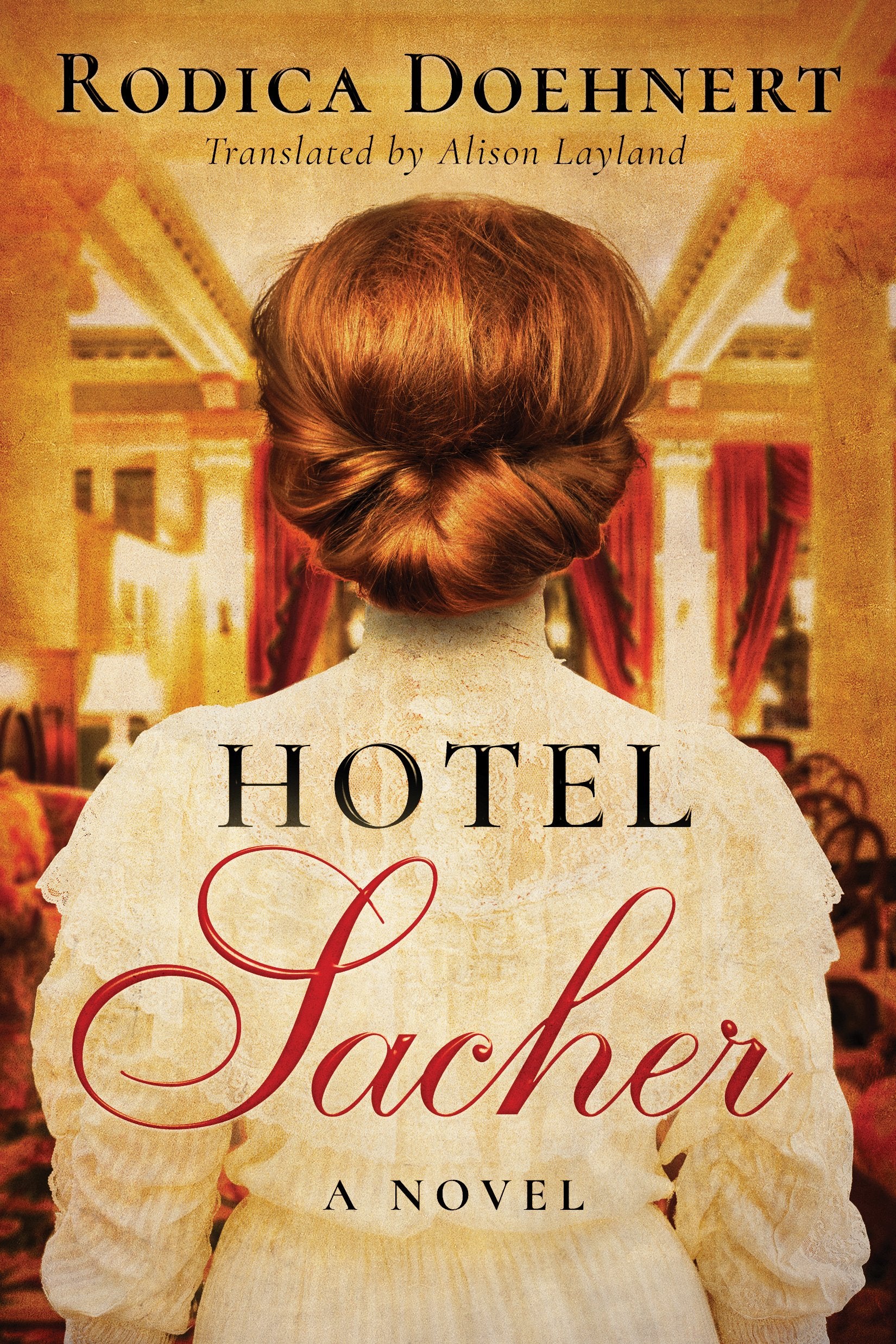 Hotel Sacher: A Novel,Used