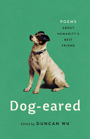 Dogeared: Poems About Humanity'S Best Friend