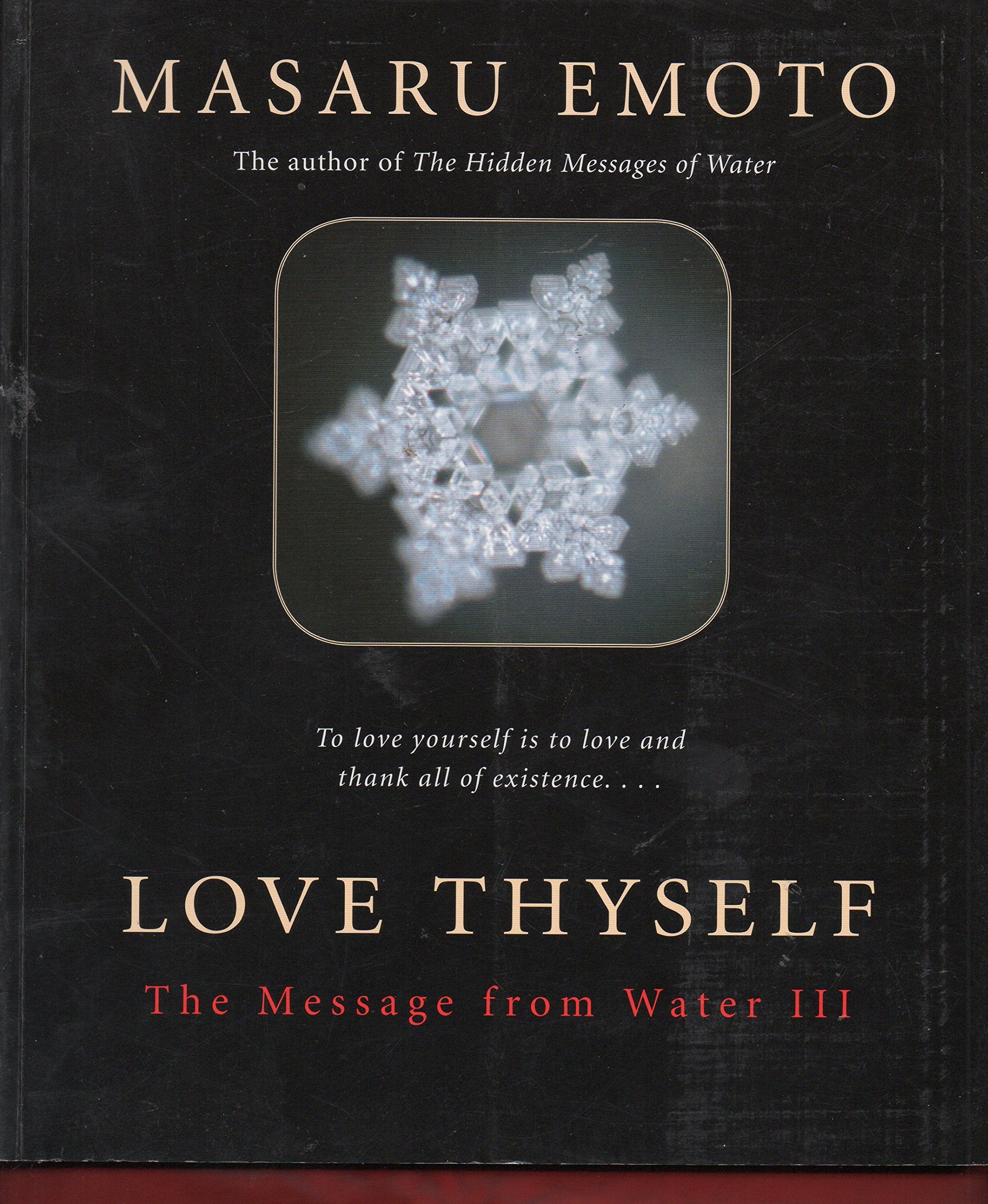 Love Thyself: The Message from Water III,Used