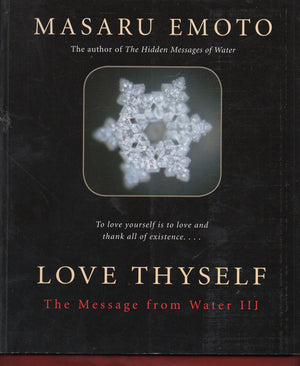 Love Thyself: The Message From Water Iii