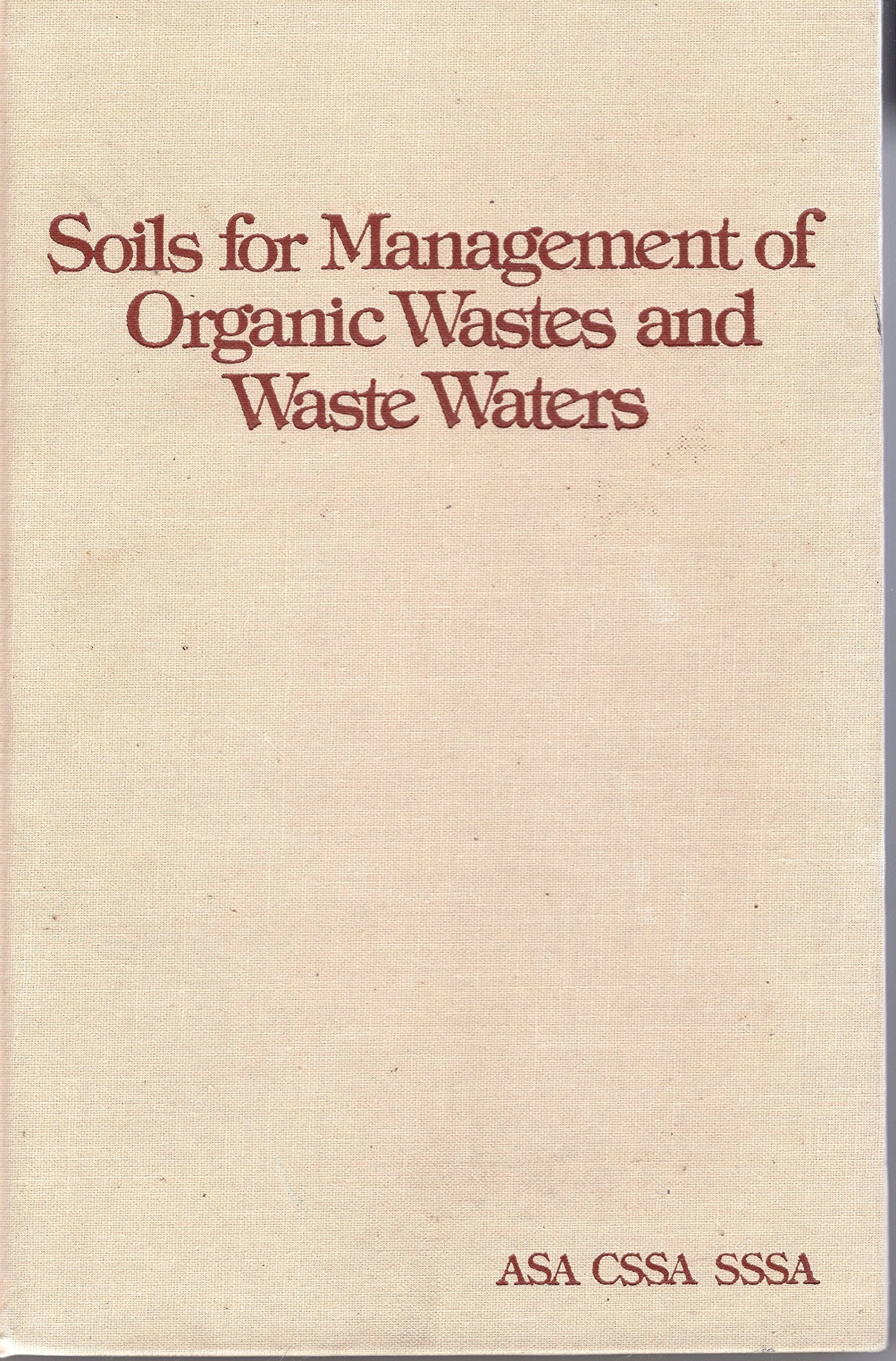Soils for Management of Organic Wastes and Waste Waters,Used