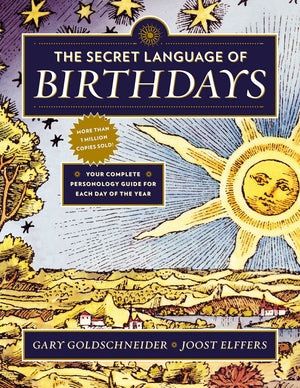 The Secret Language of Birthdays: Your Complete Personology Guide for Each Day of the Year-New Condition