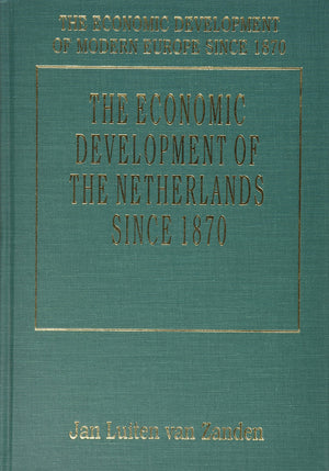 THE ECONOMIC DEVELOPMENT OF THE NETHERLANDS SINCE 1870 (The Economic Development of Modern Europe Since 1870 series, 7),Used