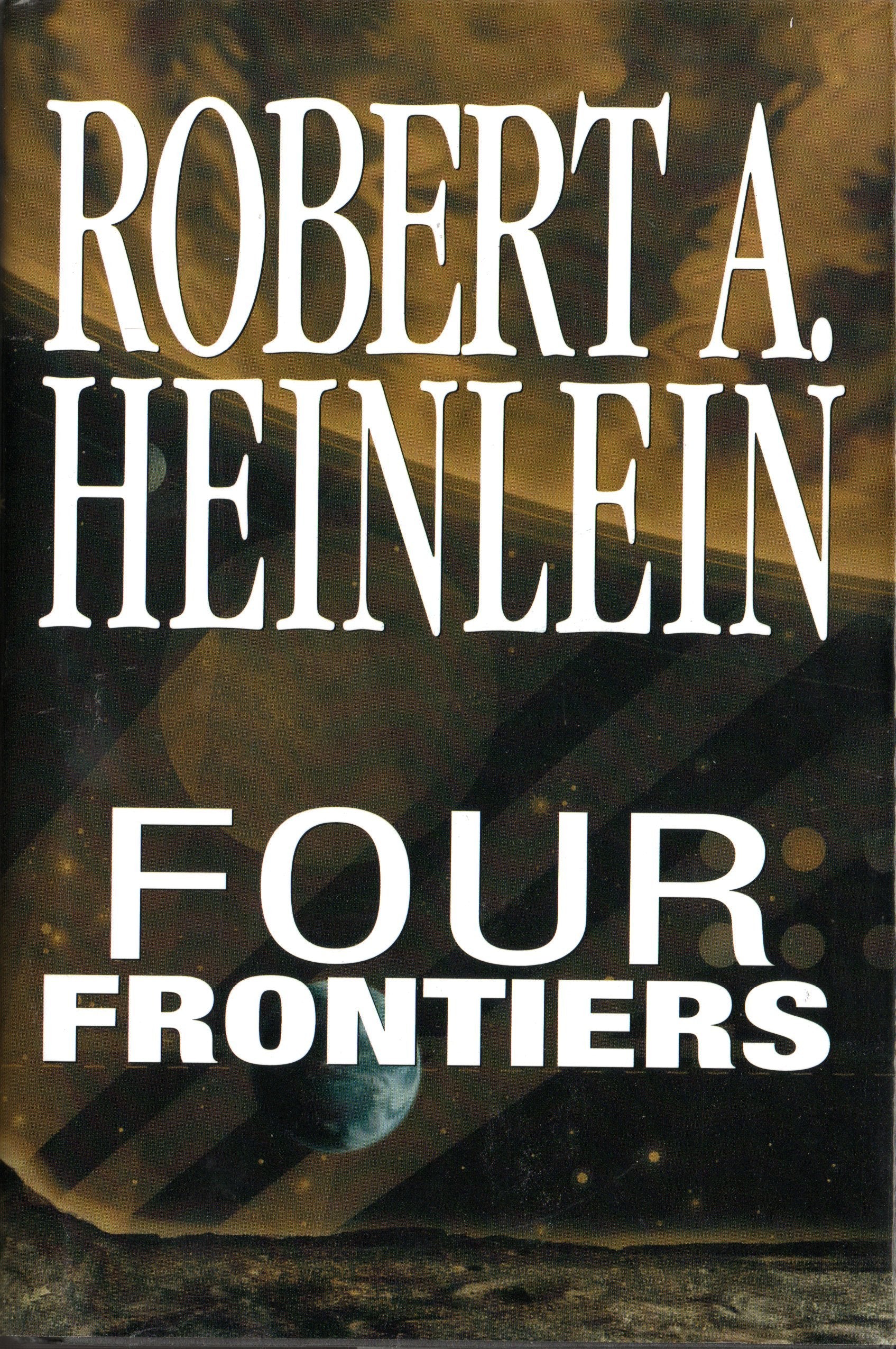 Four Frontiers  Rocketship Galileo, Space Cadet, Red Planet, Farmer In The Sky,Used