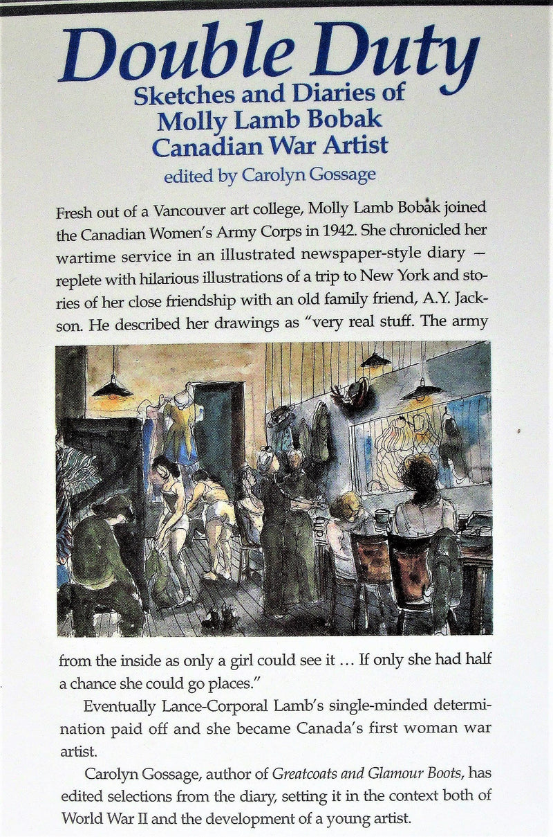 Double Duty: Sketches And Diaries Of Molly Lamb Bobak , Canadian War Artist