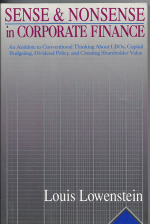 Sense And Nonsense In Corporate Finance: An Antidote To Conventional Thinking About Lbos, Capital Budgeting, Dividend Policy, An,New