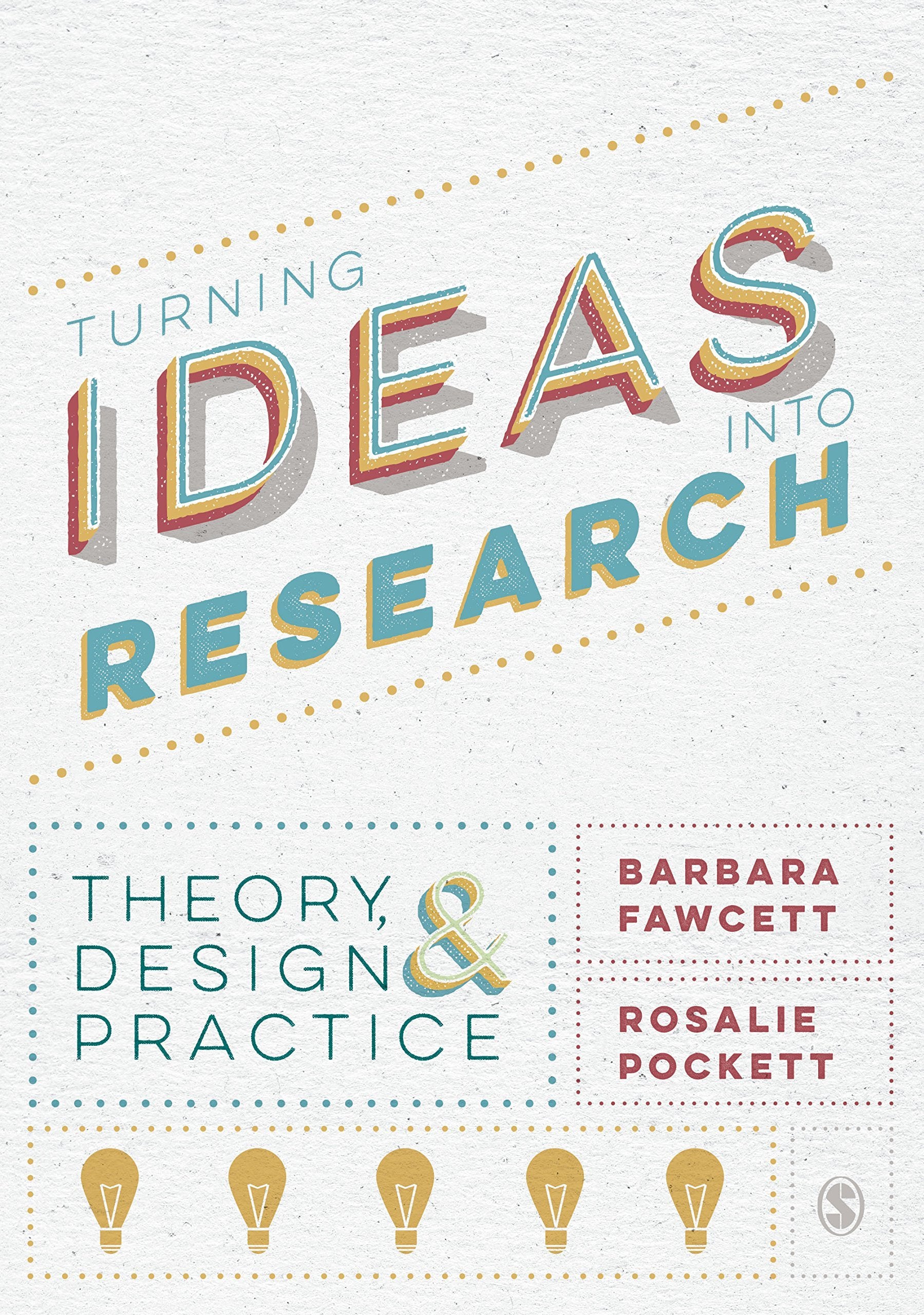 Turning Ideas into Research: Theory, Design and Practice,Used