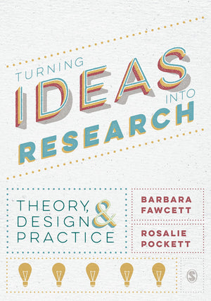 Turning Ideas into Research: Theory, Design and Practice,Used
