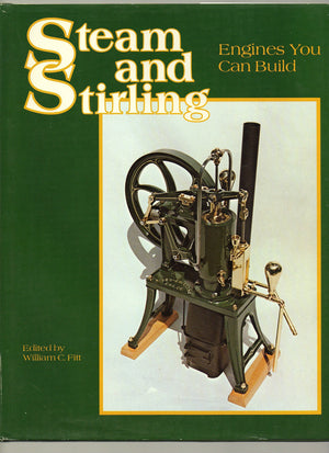 Steam And Stirling: Engines You Can Build