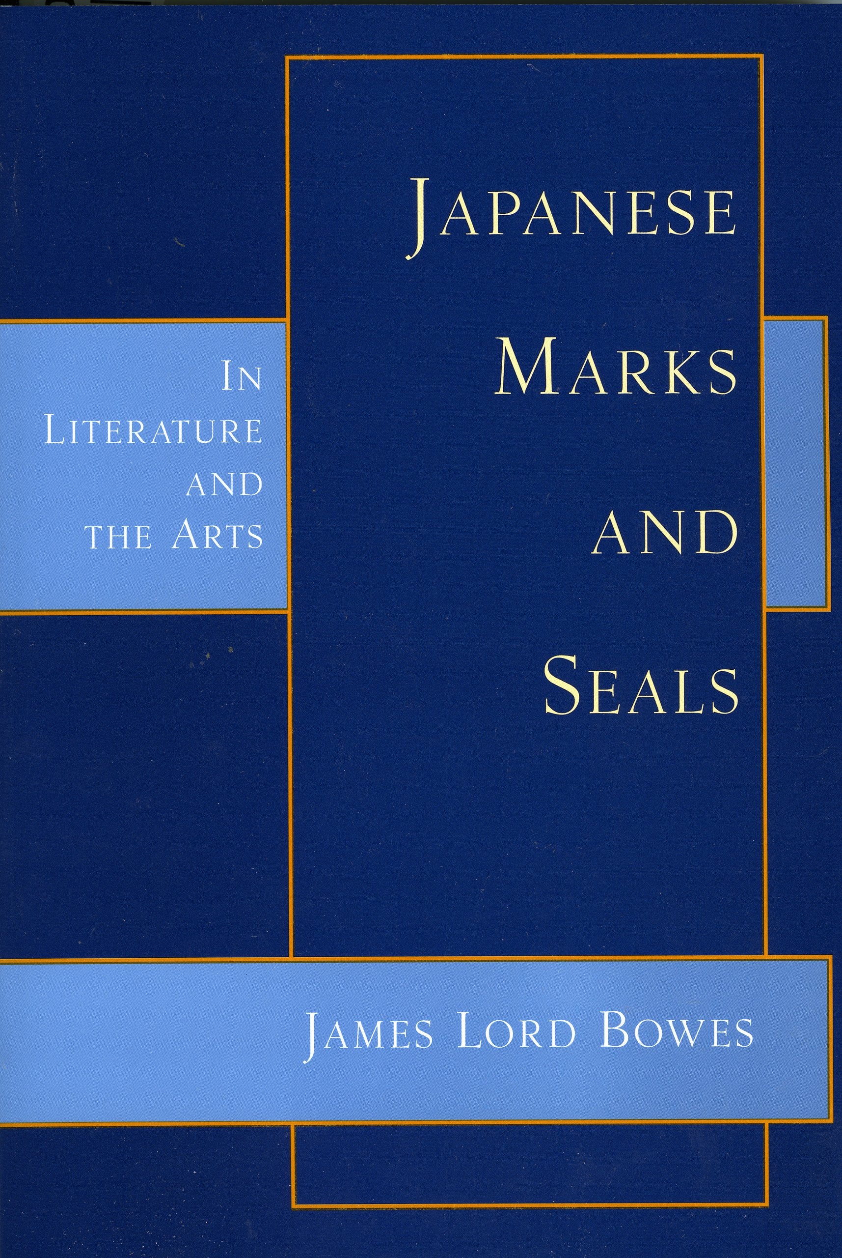 Japanese Marks And Seals In Lit. & The Arts: In Literature And The Arts