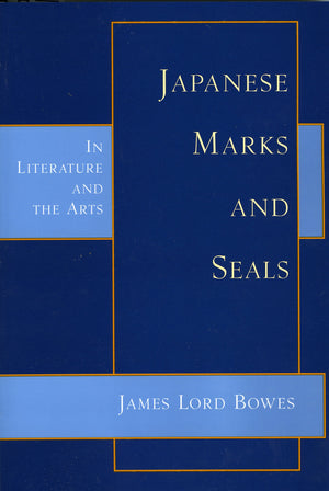 Japanese Marks And Seals In Lit. & The Arts: In Literature And The Arts