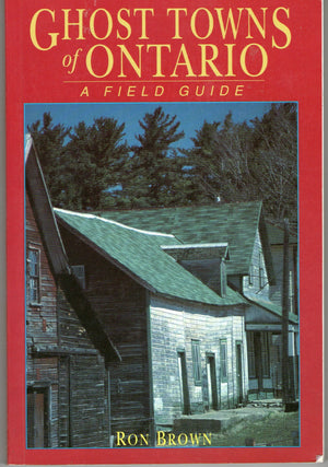 Ghost Towns of Ontario : A Field Guide,Used