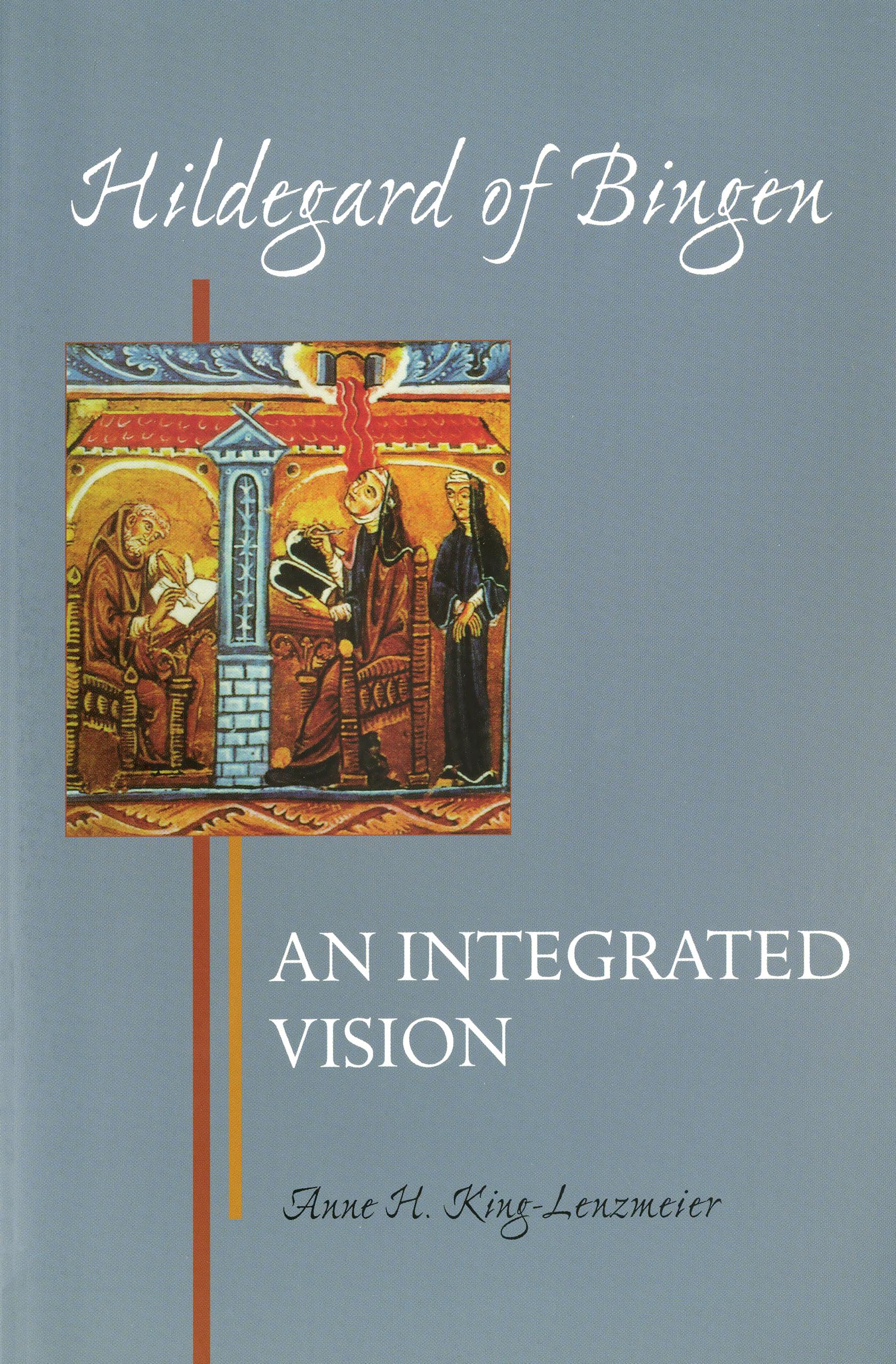 Hildegard Of Bingen: An Integrated Vision (Theology),New