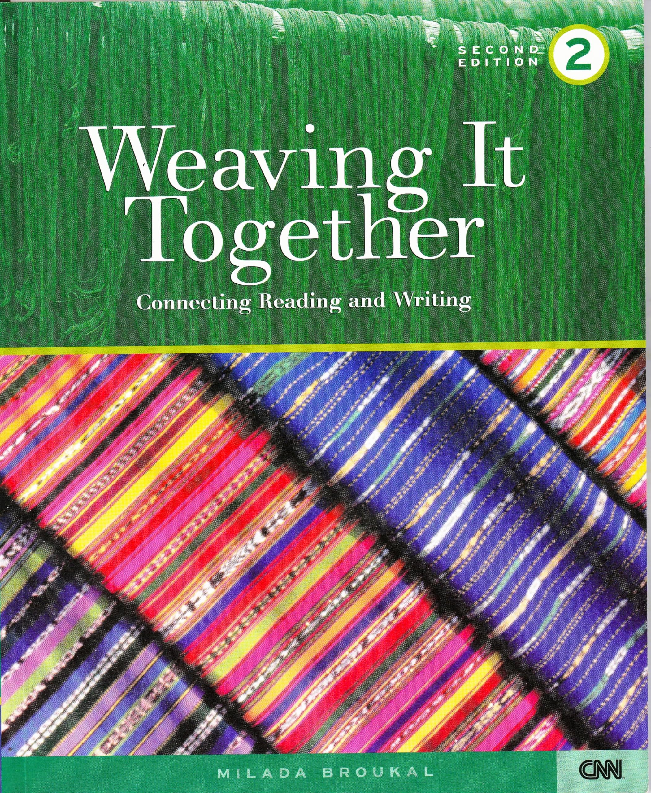 Weaving It Together 2: Connecting Reading and Writing,Used