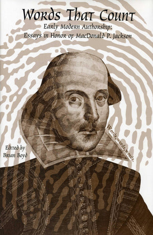 Words That Count: Essays on Early Modern Authorship in Honor of MacDonald P. Jackson,Used