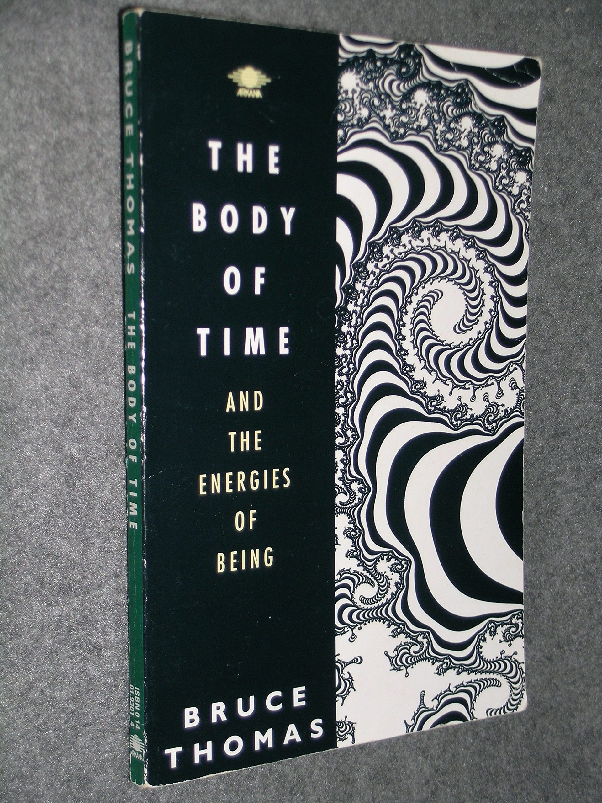 The Body Of Time: And The Energies Of Being,Used