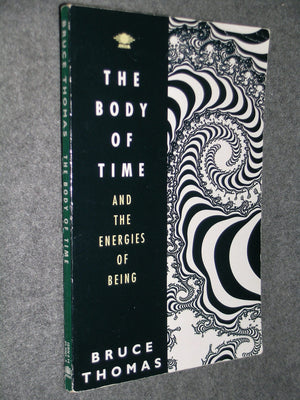 The Body Of Time: And The Energies Of Being,Used
