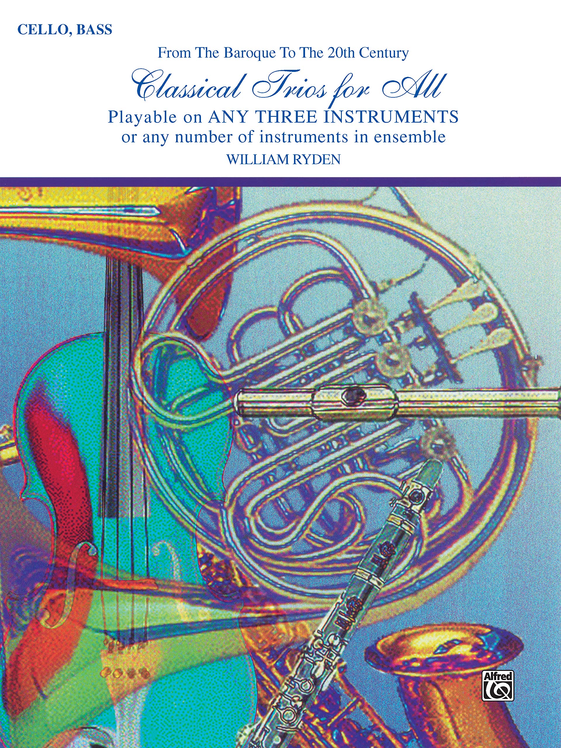 Classical Trios for All (From the Baroque to the 20th Century): Cello/Bass (For All Series),Used