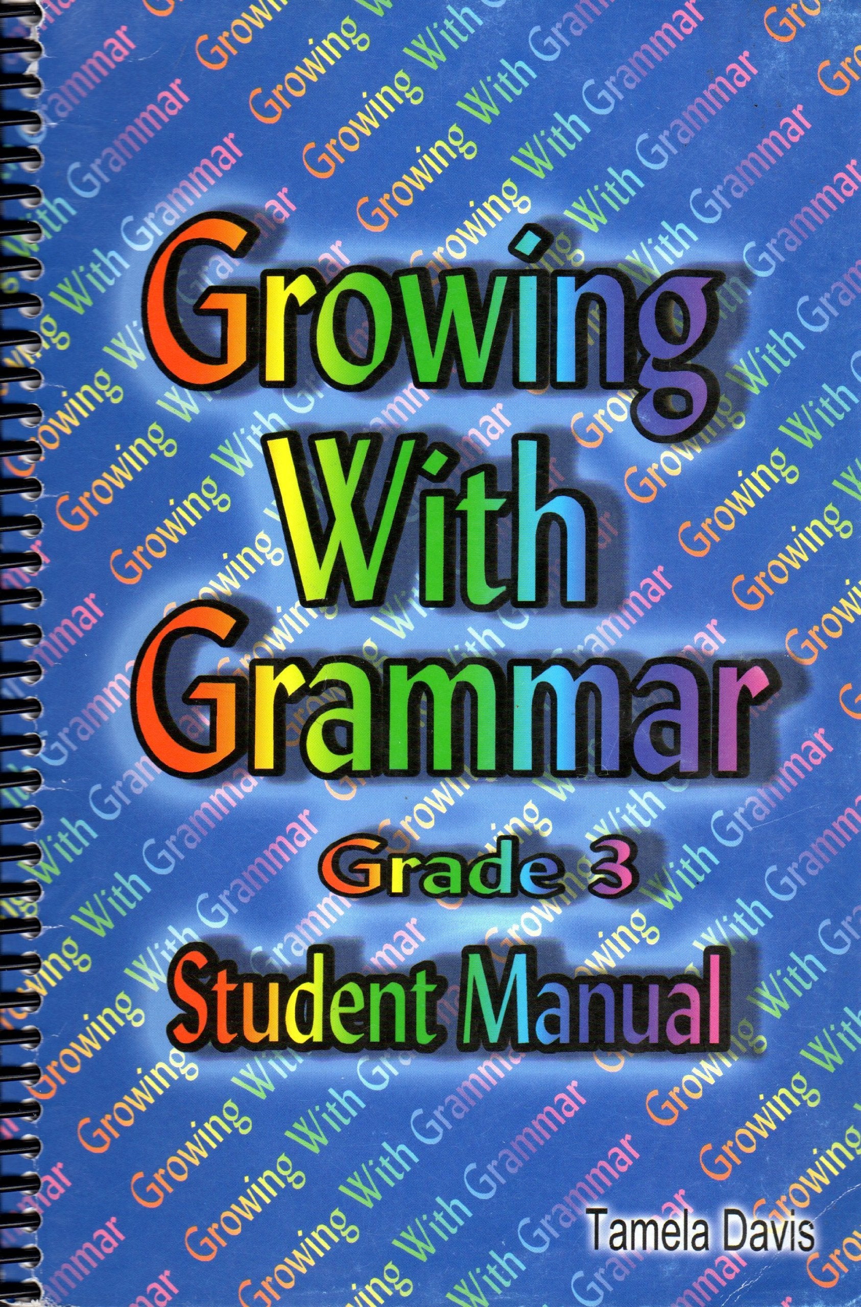 Growing With Grammar: Grade 3 (Student Manual),Used