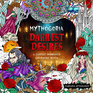 Mythogoria: Darkest Desires: A Gothic Romance Coloring Book,New