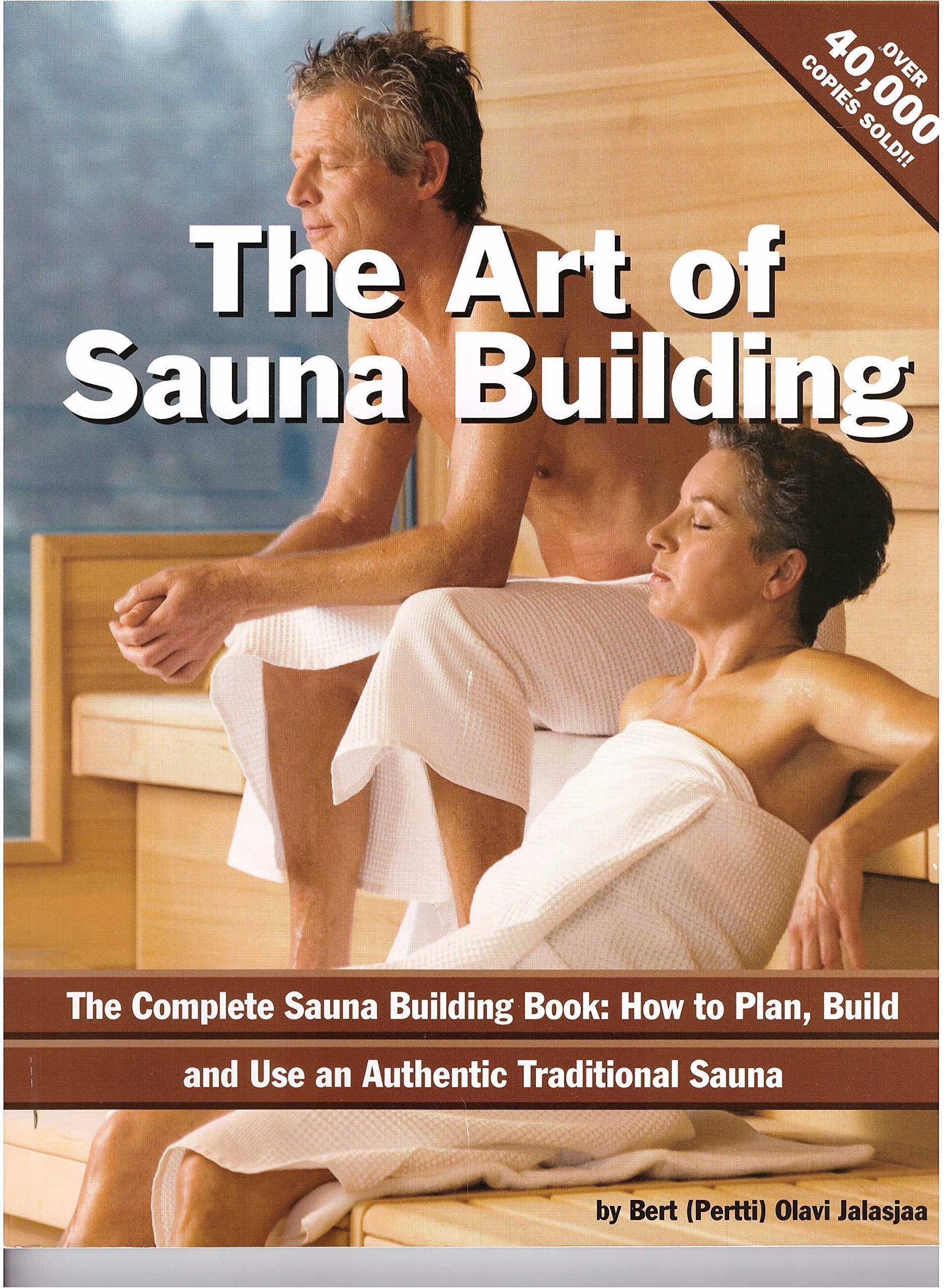 The Art Of Sauna Building,New