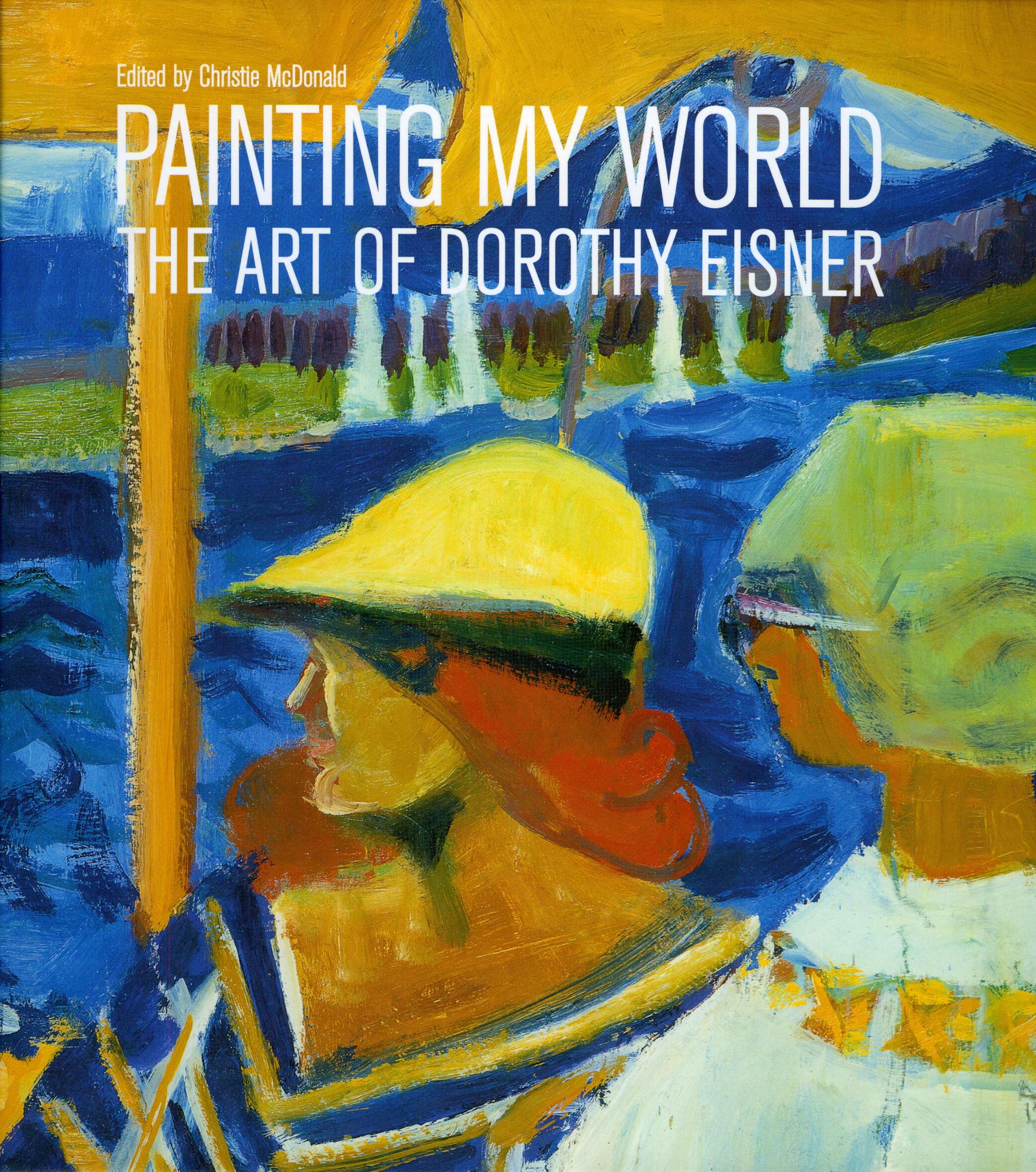 Painting My World: The Art of Dorothy Eisner,Used
