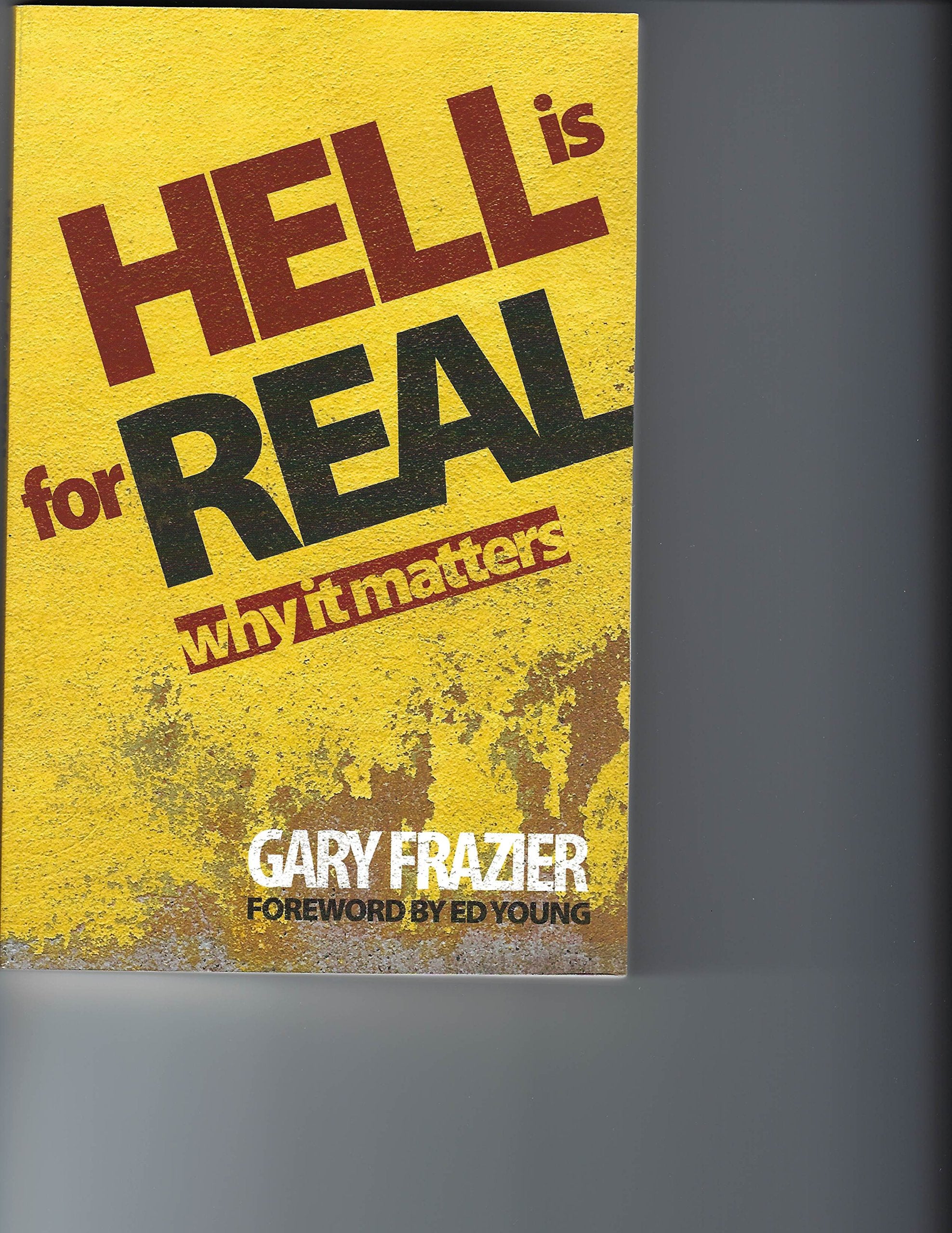 Hell Is for Real: Why it Matters,Used