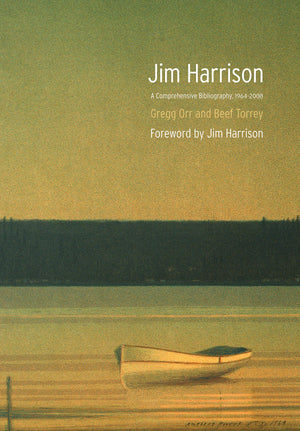 Jim Harrison: A Comprehensive Bibliography, 19642008,Used