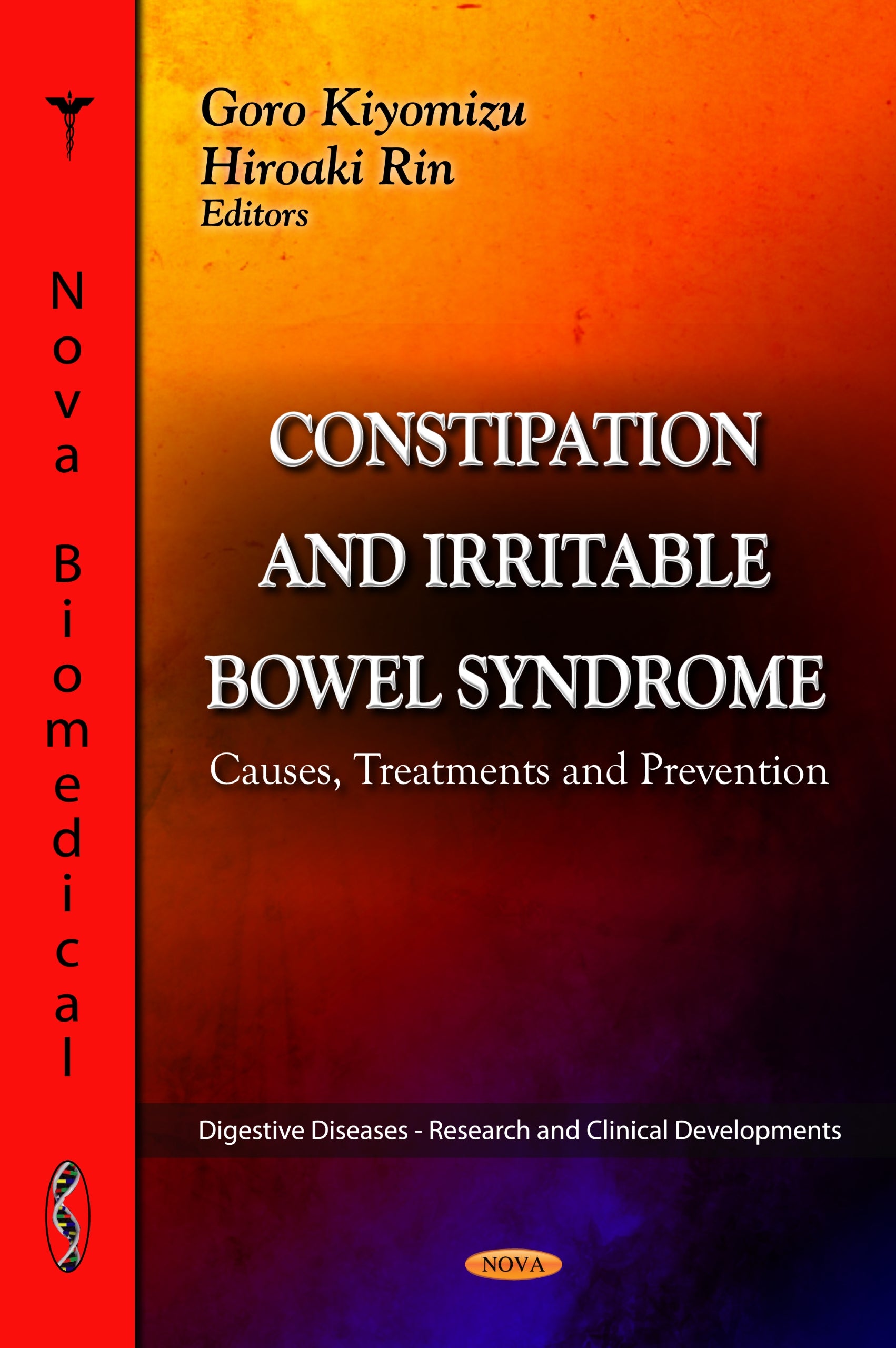 Constipation and Irritable Bowel Syndrome: Causes, Treatments and Prevention (Digestive Diseases  Research and Clinical Develop,Used