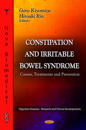Constipation and Irritable Bowel Syndrome: Causes, Treatments and Prevention (Digestive Diseases  Research and Clinical Develop,Used