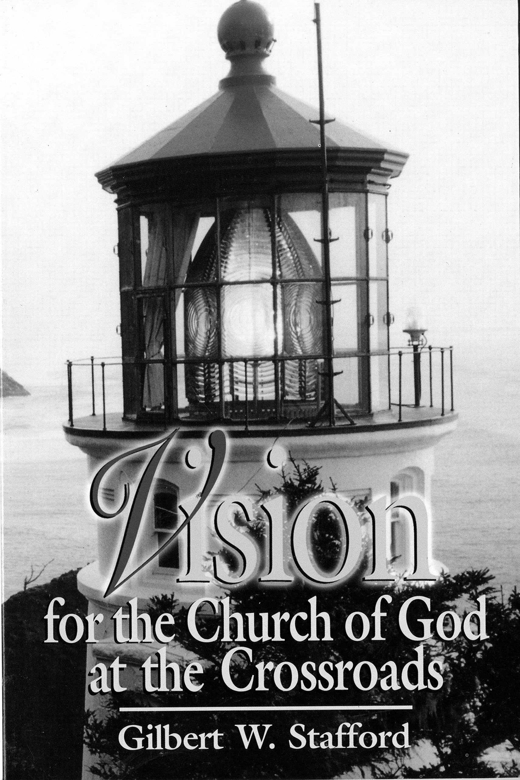 Vision for the Church of God at the Crossroads,Used