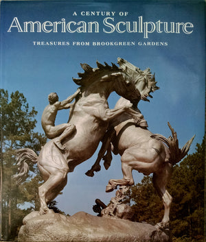 A Century of American Sculpture: Treasures from Brookgreen Gardens,Used
