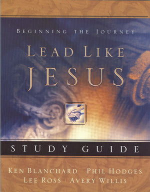 Lead Like Jesus Study Guide: Lessons from the Greatest Leadership Role Model of All Time,Used