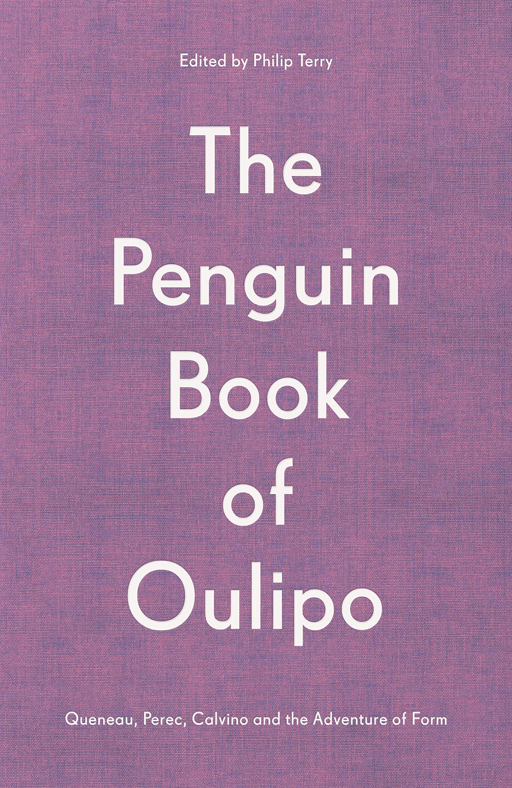 The Penguin Book of Oulipo: Queneau, Perec, Calvino and the Adventure of Form,Used