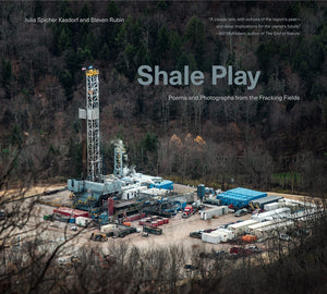 Shale Play: Poems and Photographs from the Fracking Fields (Keystone Books),Used