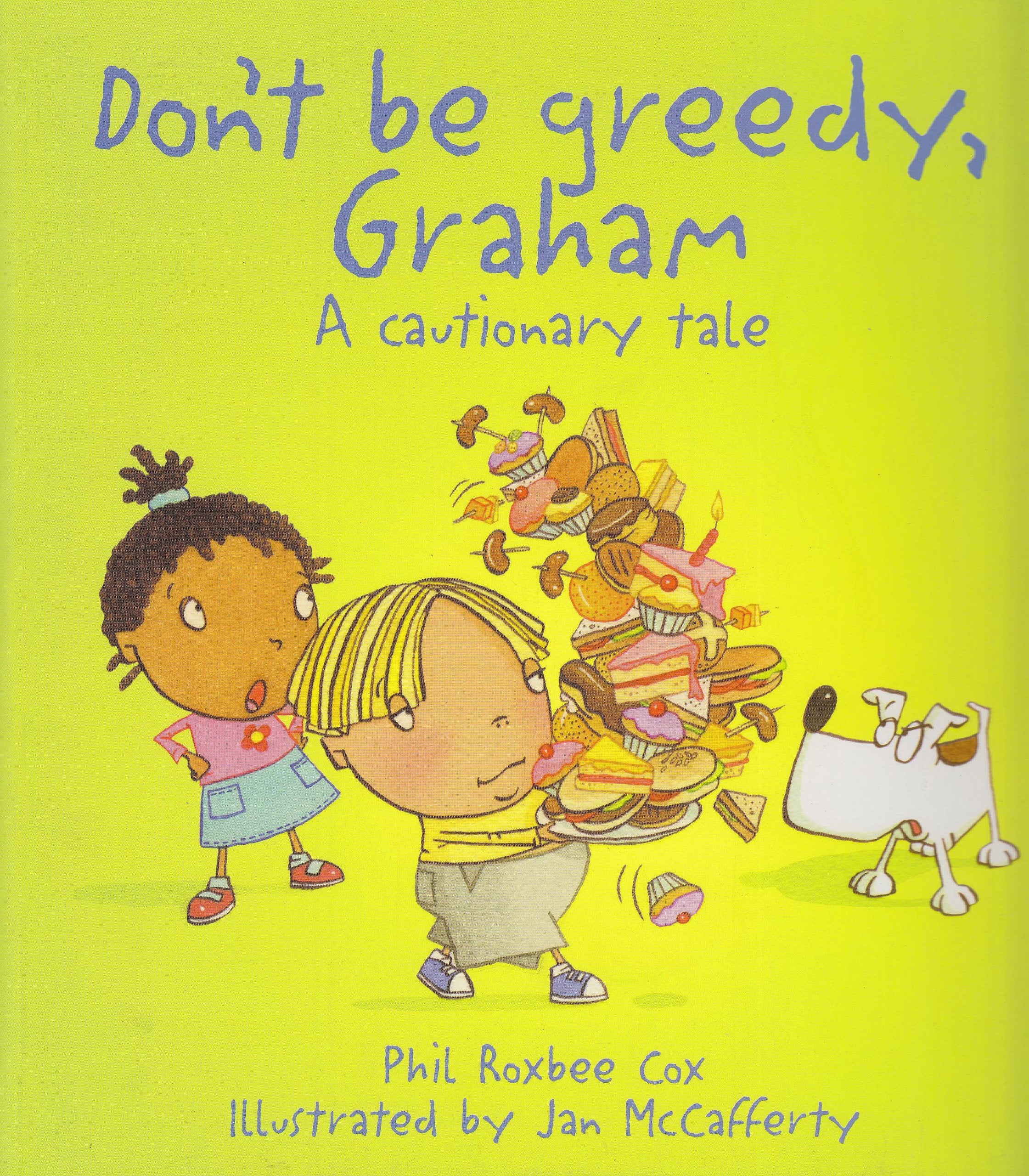 Don't Be Greedy, Graham: A Cautionary Tale (Cautionary Tales),Used