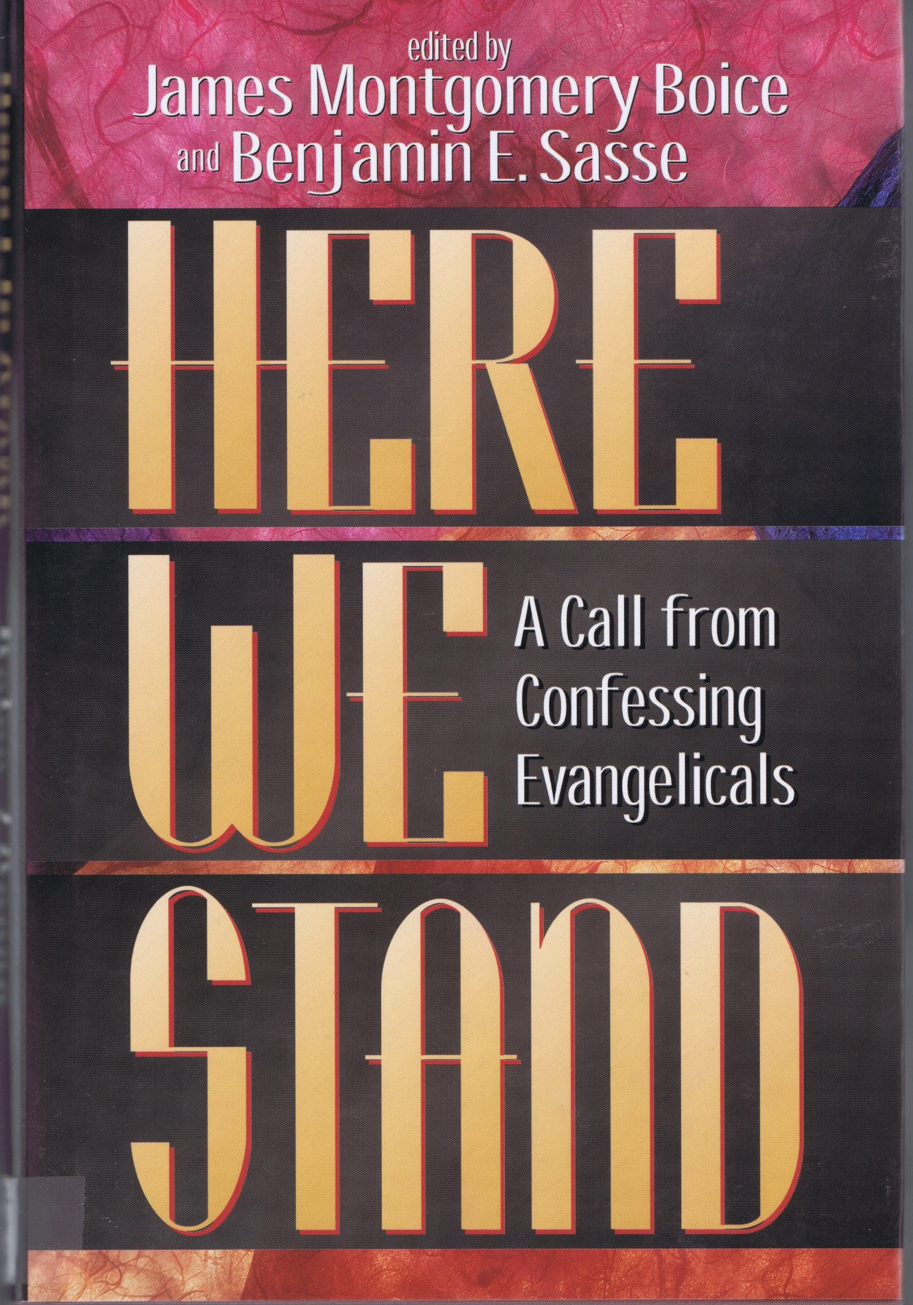Here We Stand!: A Call from Confessing Evangelicals for a Modern Reformation,Used