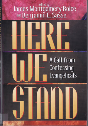 Here We Stand!: A Call from Confessing Evangelicals for a Modern Reformation,Used