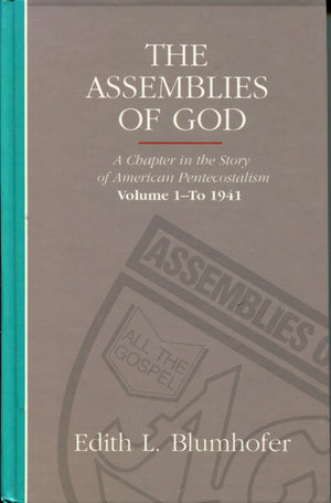 Assemblies of God: A Chapter in the Story of American Pentecostalism Volume 1  To 1941,Used