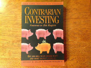 Contrarian Investing: Buy and Sell When Others Won't and Make Money Doing It,Used