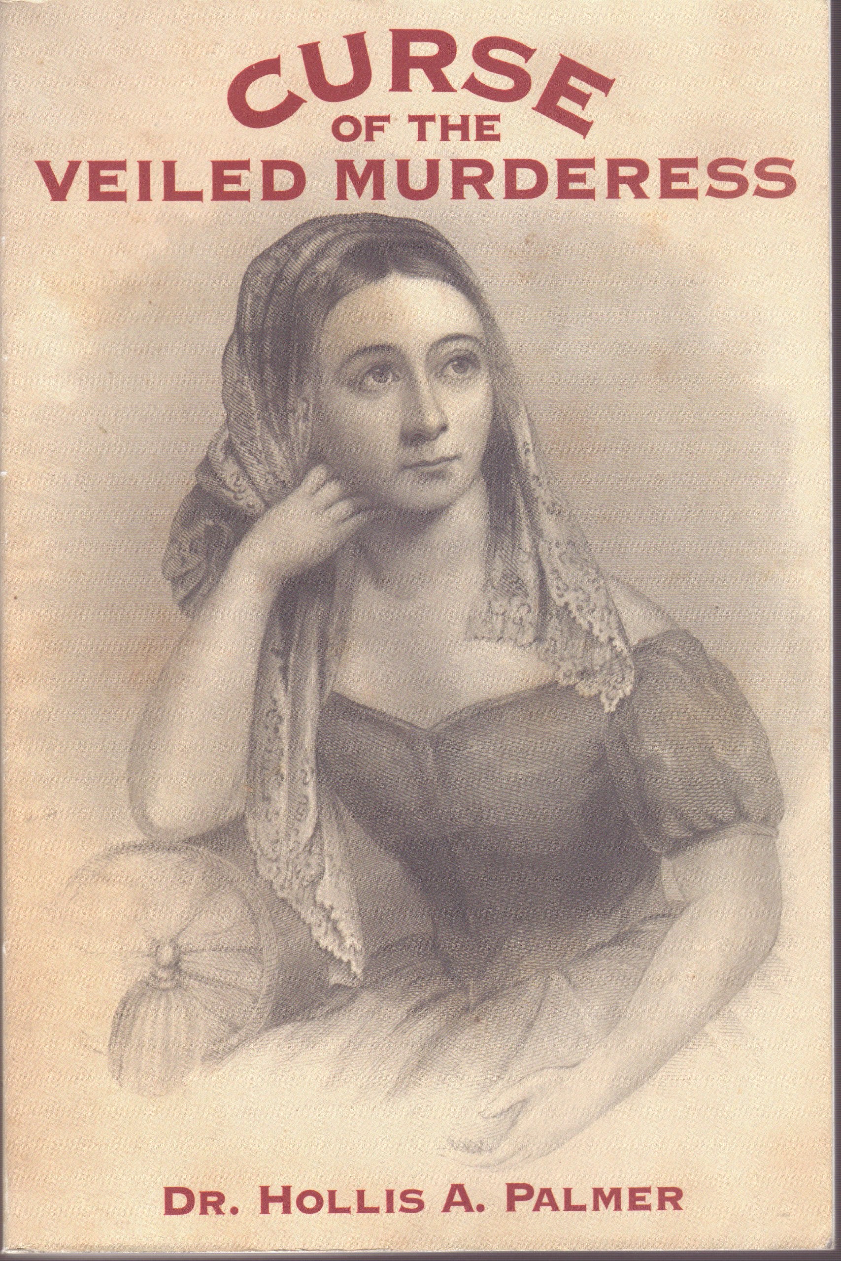 Curse of the Veiled Murderess (The Story of Henrietta Robinson),Used