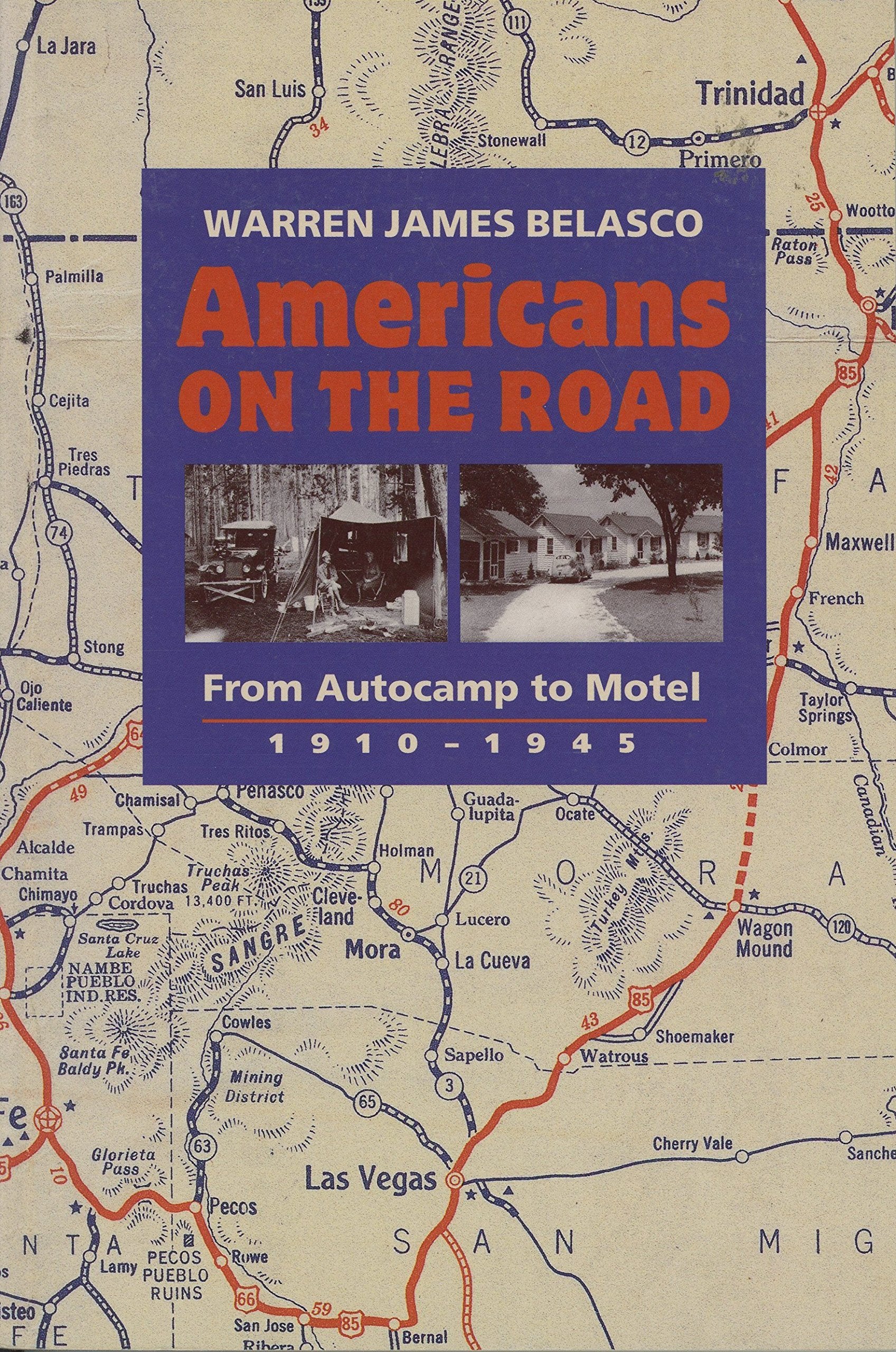 Americans On The Road: From Autocamp To Motel, 19101945,New