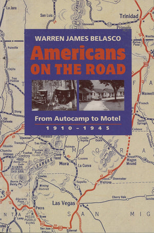 Americans on the Road: From Autocamp to Motel, 19101945,Used