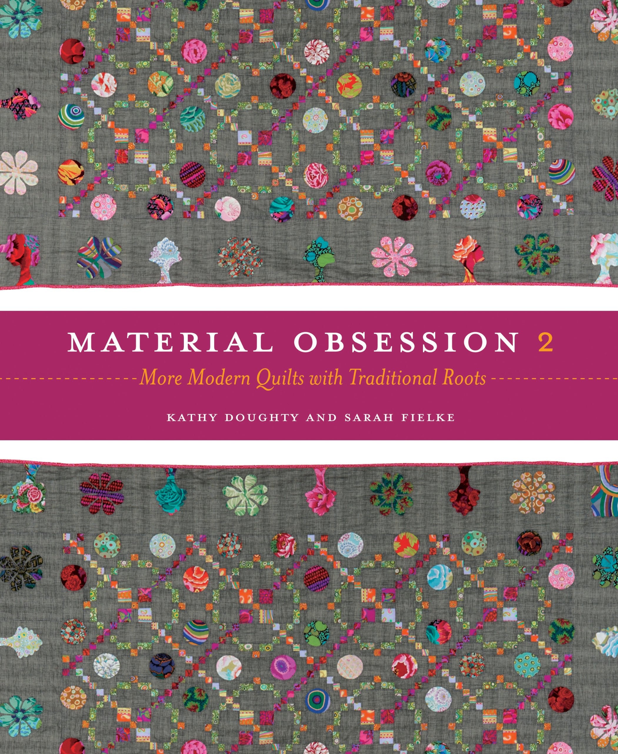 Material Obsession 2: More Modern Quilts with Traditional Roots,Used