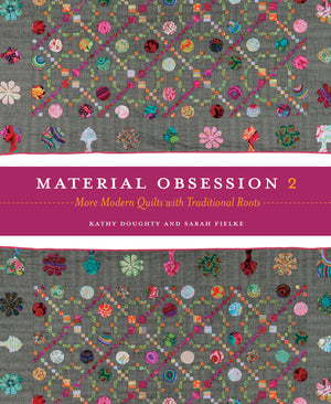 Material Obsession 2: More Modern Quilts with Traditional Roots,Used