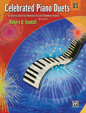 Celebrated Piano Duets: Six Diverse Duets for Elementary to Late Elementary Pianists, Book 1,New