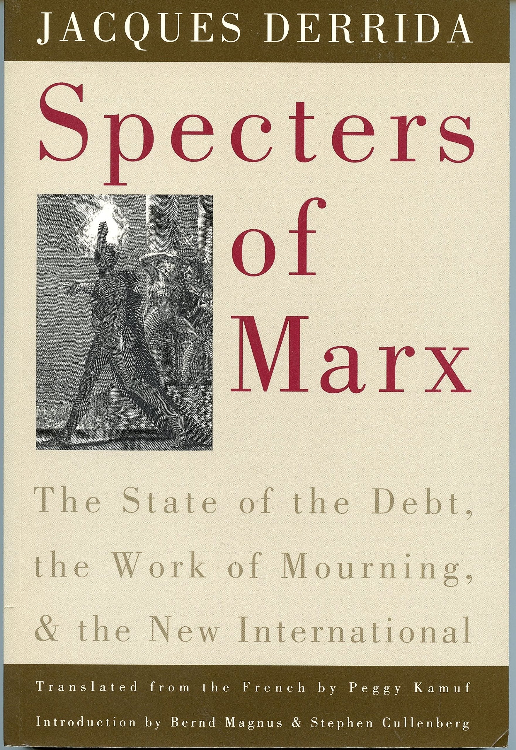 Specters Of Marx: The State Of The Debt, The Work Of Mourning, And The New International,New