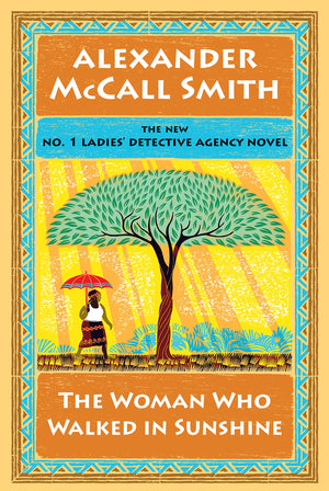 The Woman Who Walked in Sunshine (The No. 1 Ladies' Detective Agency),Used