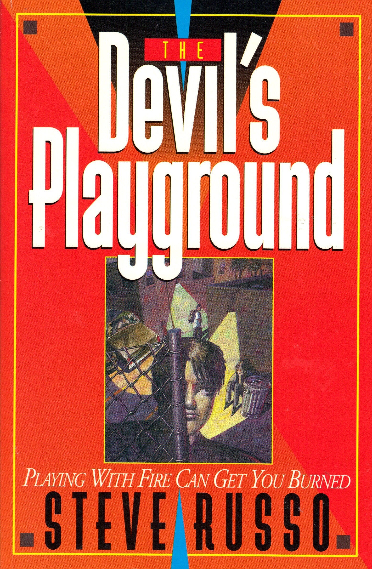The Devil's Playground: Playing With Fire Can Get You Burned,Used