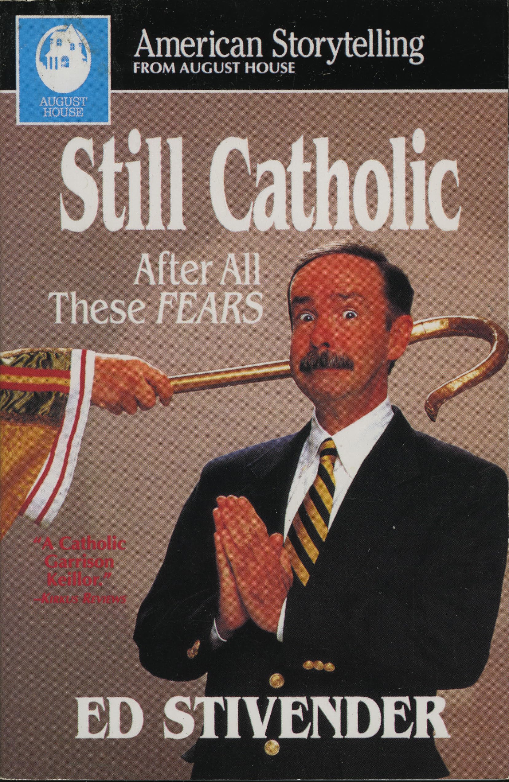 Still Catholic: After All These Fears (American Storytelling),Used